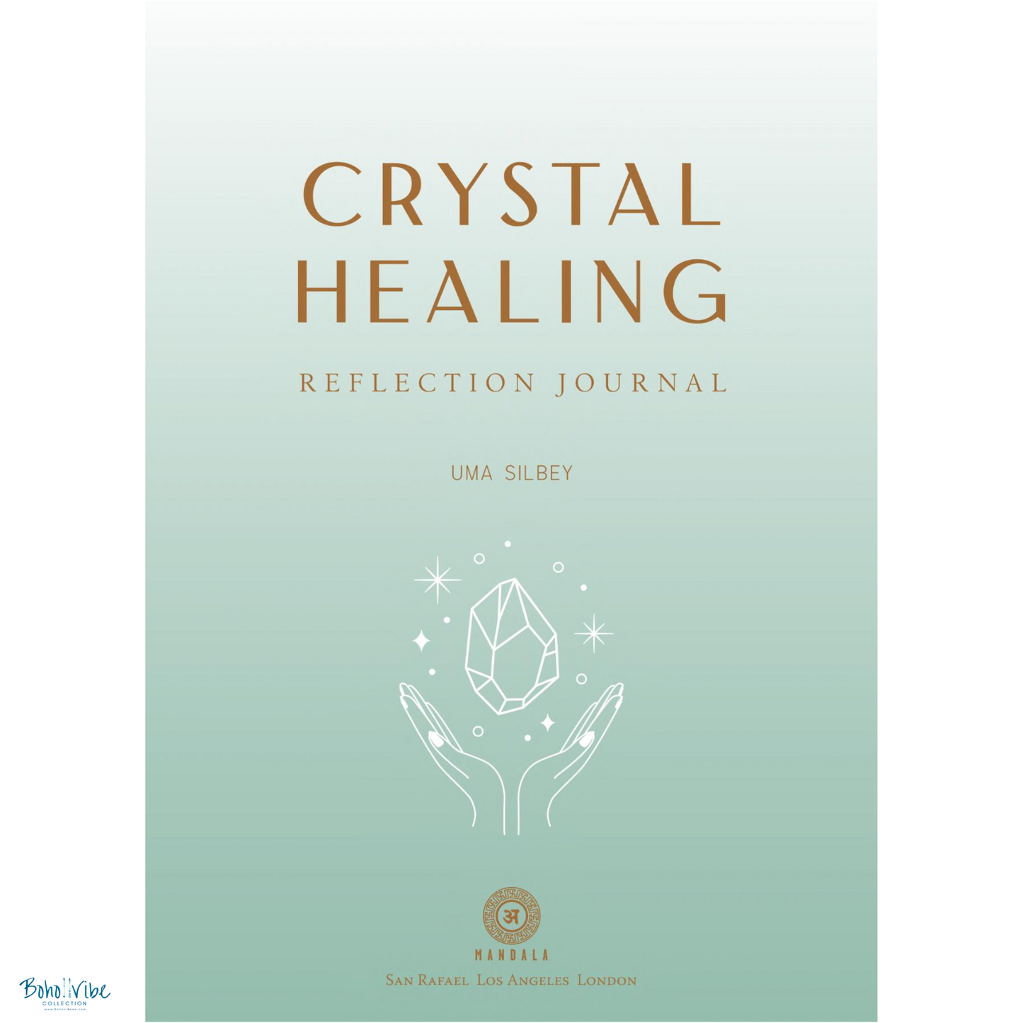 Crystal Healing Reflection Journal. Crystal Journal ↠ Uma Silbey